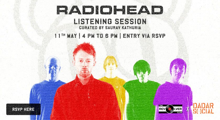 Radiohead Listening Session at SOCIAL Dadar | Curated by Saurav Kathuria