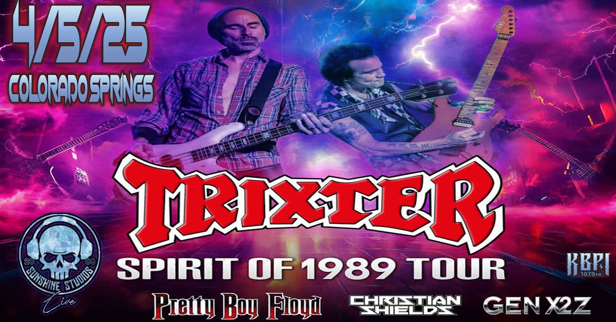 Trixter Spirit of 1989Tour w\/Pretty Boy Floyd, Christian Shields & GEN X2Z @ Sunshine Studios KBPI 