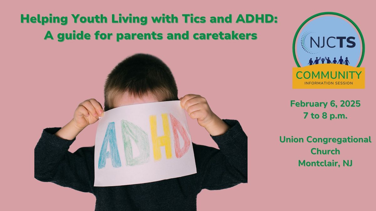 Helping Youth Living with Tics and ADHD:  A guide for parents and caretakers