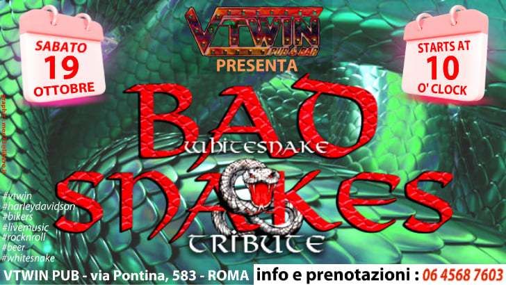 BAD SNAKES @ Vtwin (Roma)