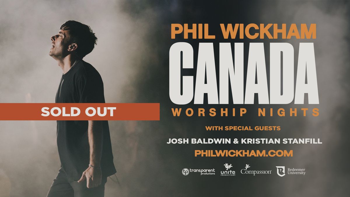 SOLD OUT! Phil Wickham - Montreal, QC