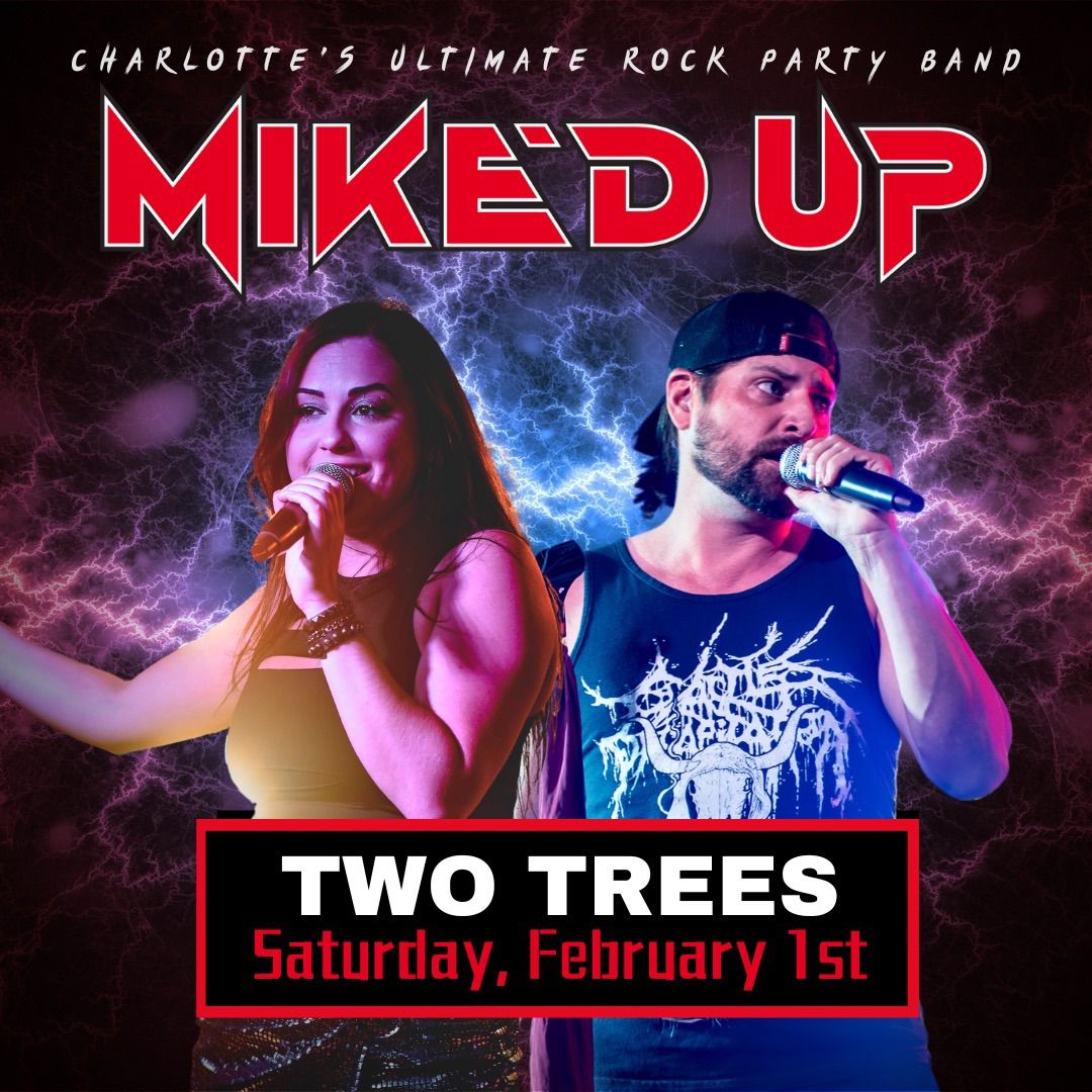 LIVE! Mike\u2019d Up @ Two Trees