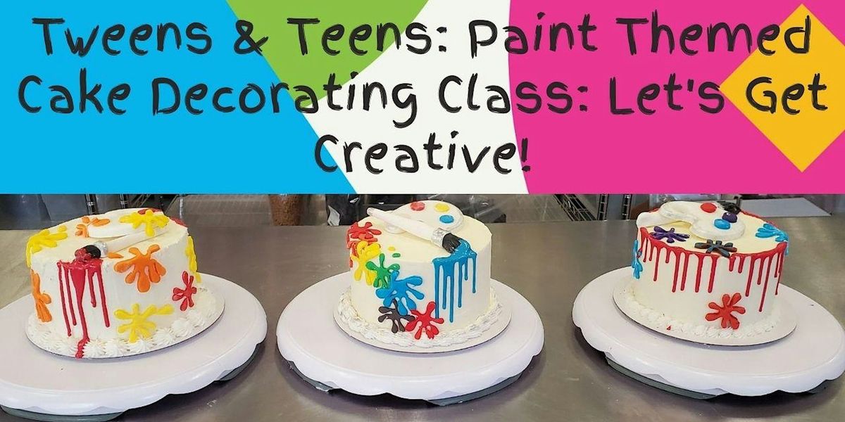Tweens & Teens Paint Themed Cake Decorating Class