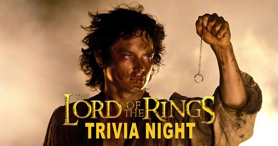 Lord of the Rings Trivia Night! April 30th 7:00 pm