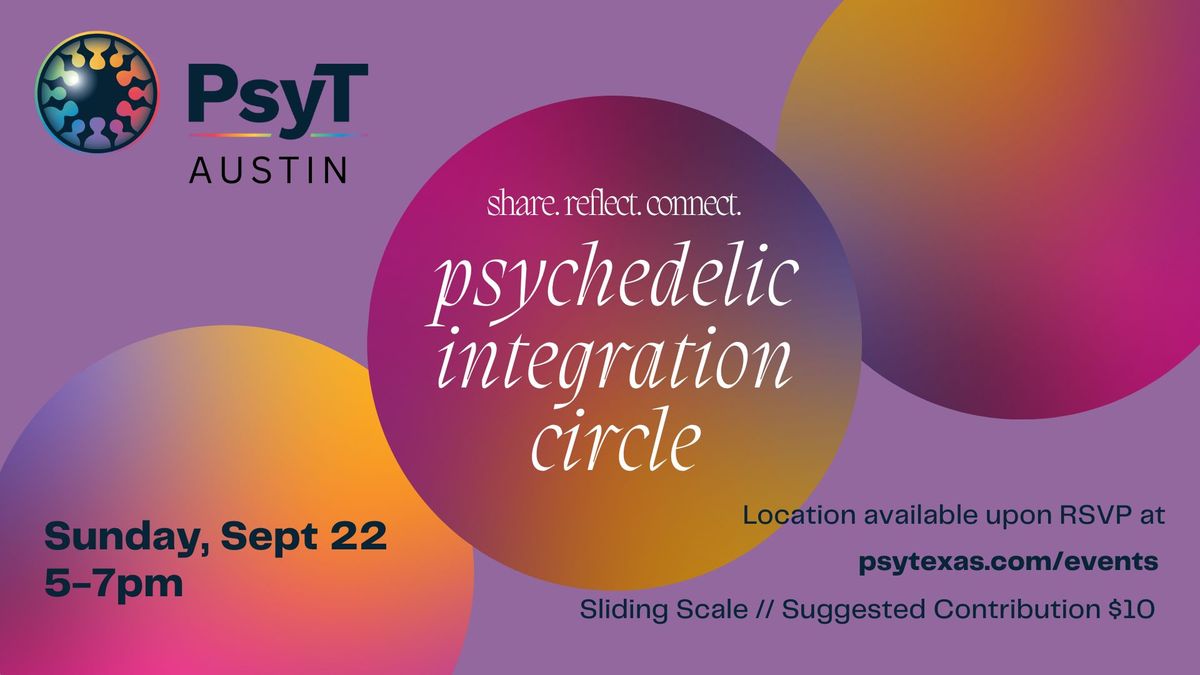 Psychedelic Integration Circle (Austin) Sept2024