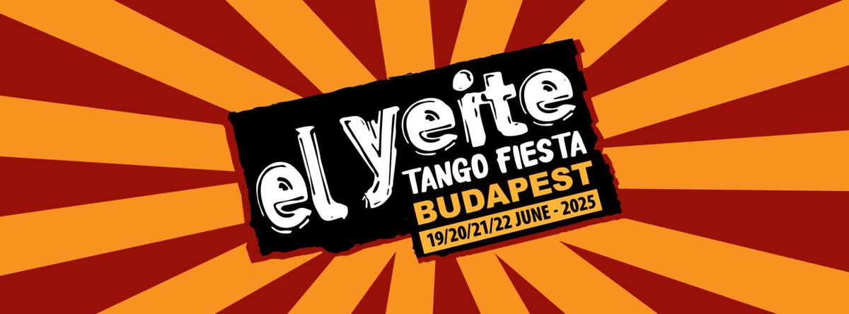 El Yeite Tango Fiesta 2025 \u2b50\ufe0f Budapest 