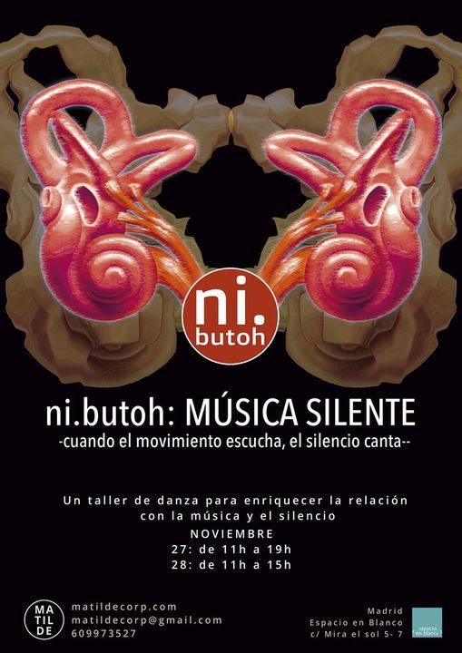 ni.butoh: MUSICA SILENTE -cuando el movimiento escucha, el silencio canta-