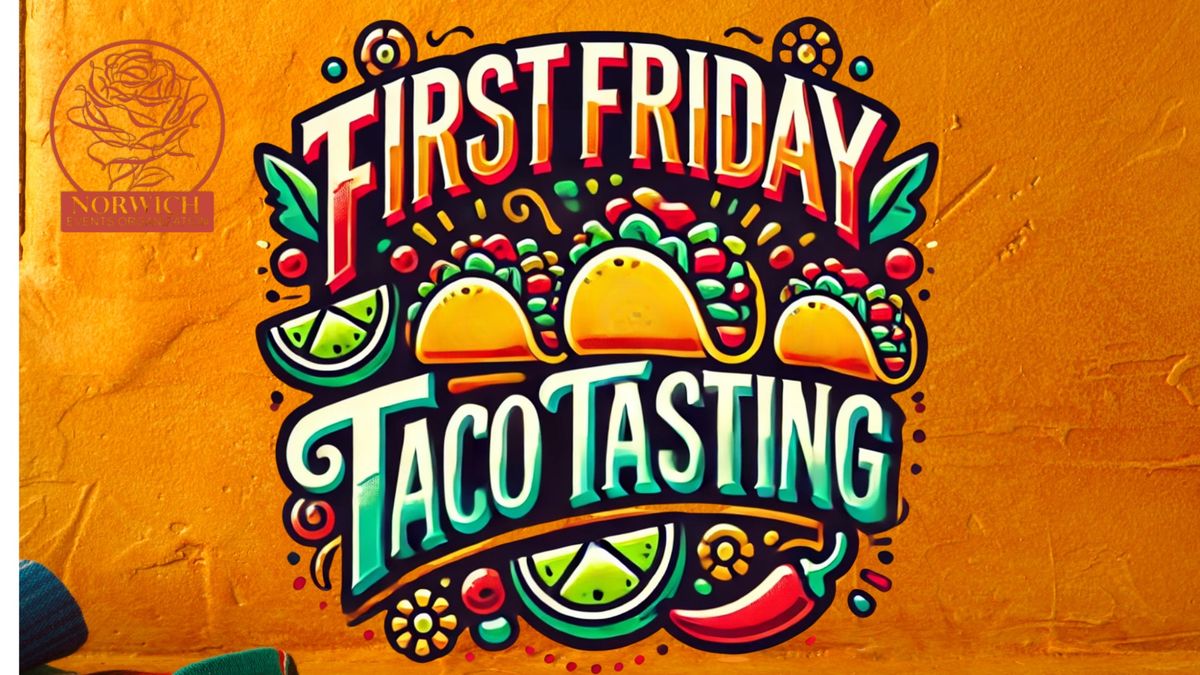 First Friday Taco Tasting 