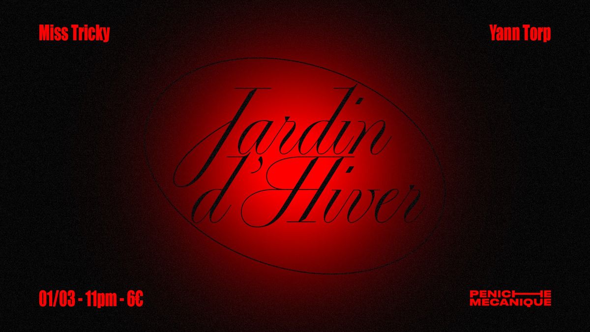 JARDIN D'HIVER par Jardin Bonheur w\/ Miss Tricky & Yann Torp