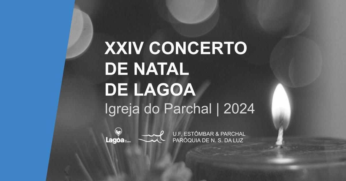 XXIV Concerto de Natal de Lagoa | Igreja do Parchal | 2024