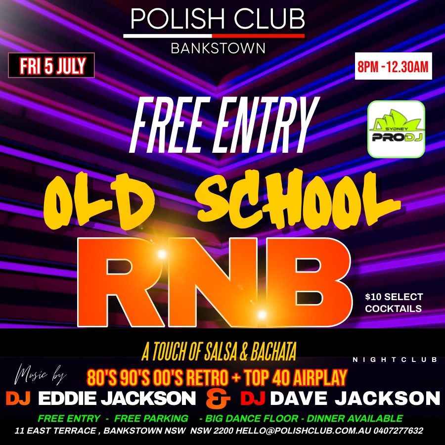Free Entry Old School RnB 80\u2019s 90\u2019s 00\u2019s Retro + Top 40 Air Play Night With A Touch Salsa & Bachata 