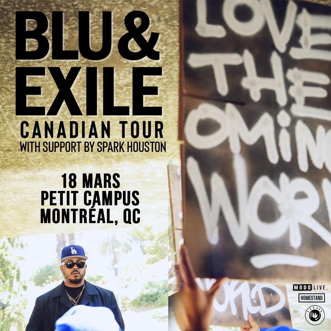 Blu & Exile w\/ Spark Houston - Montreal