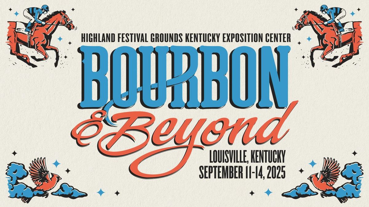 2025 Bourbon and Beyond Festival - 4 Day Pass at Highland Festival Grounds at Kentucky Exposition Center