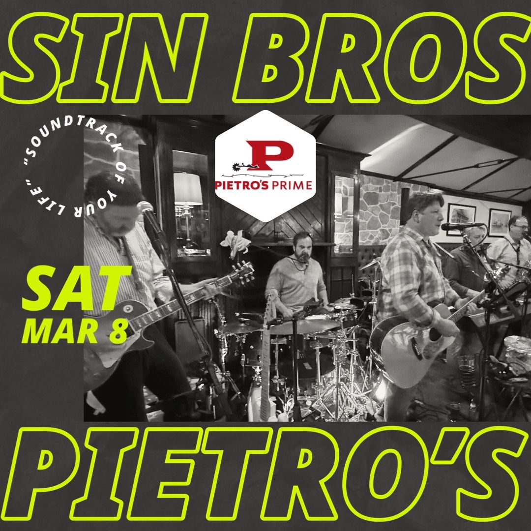 Pietro's LIVE with the Sin Brothers!