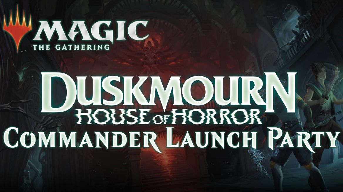 MTG: Duskmourn: House of Horror Commander Launch Party - Super Center