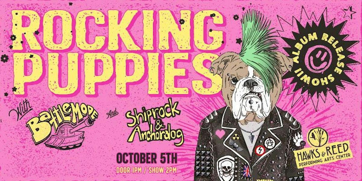 Rocking Puppies Album Release Show with Battlemode AND Shiprock & Anchordog