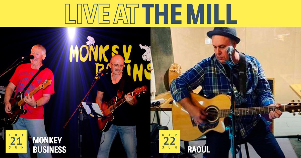 LIVE ENTERTAINMENT @ THE MILL - MONKEY BUSINESS + RAOUL