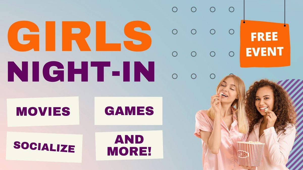 Girls Night In - Free Event hosted by Oshawa Youth Council