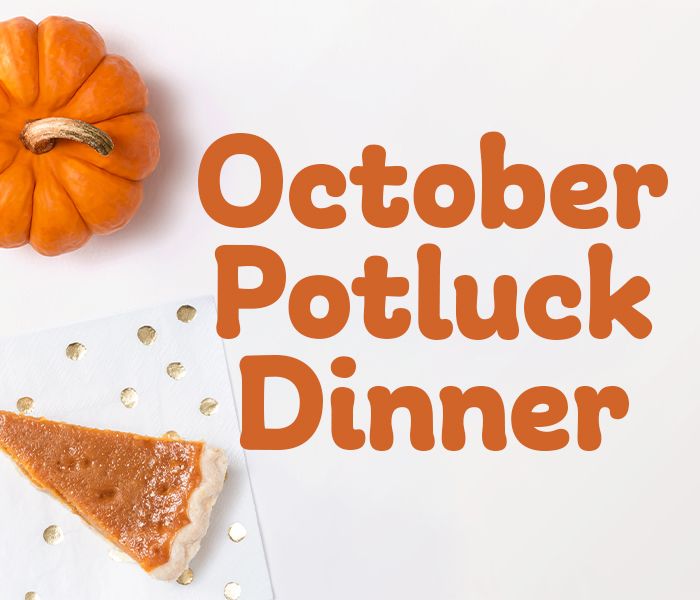 October Potluck Dinner