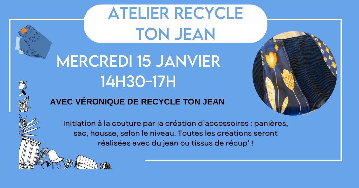 Atelier Recycle ton jean