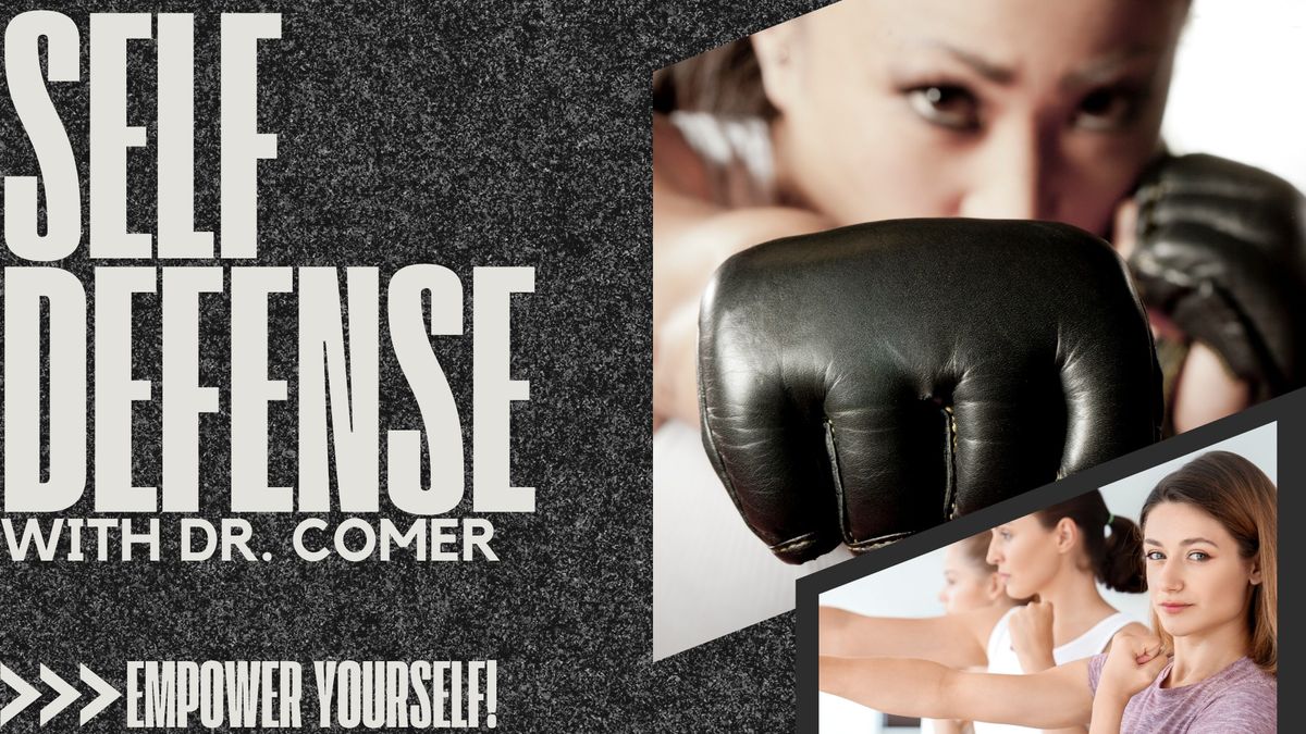 Self Defense with Dr. Comer