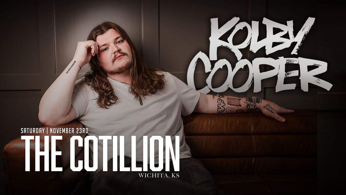 Kolby Cooper \u00b7 November 23 \u00b7 The Cotillion \u00b7 Wichita, KS