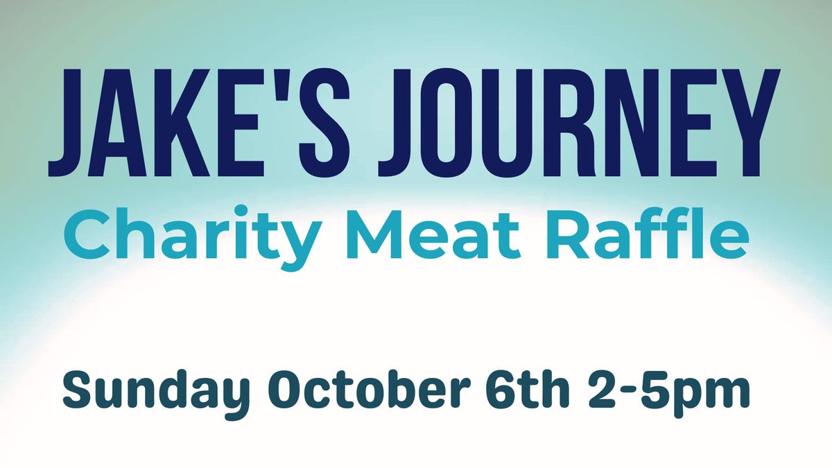 Jake's Journey Charity Meat Raffle 