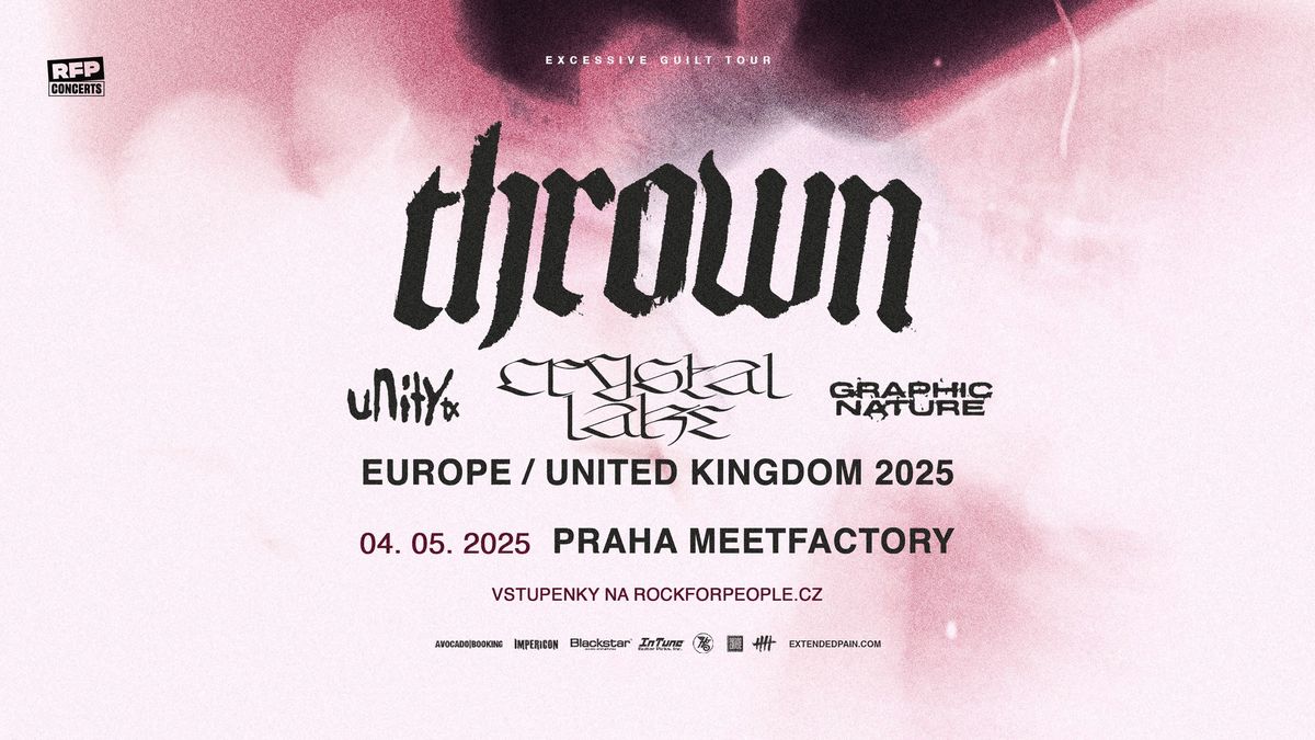 thrown (SWE) + Special Guests: Crystal Lake, UnityTX, Graphic Nature - PRAGUE