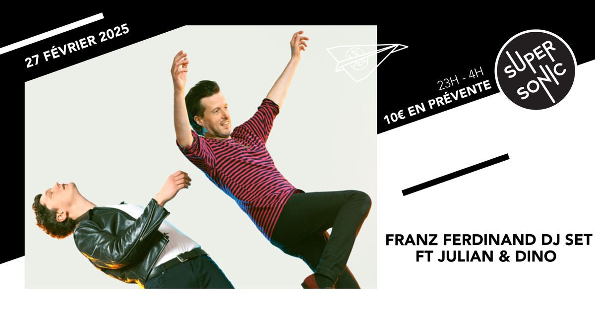 Franz Ferdinand : DJ SET ft Julian & Dino