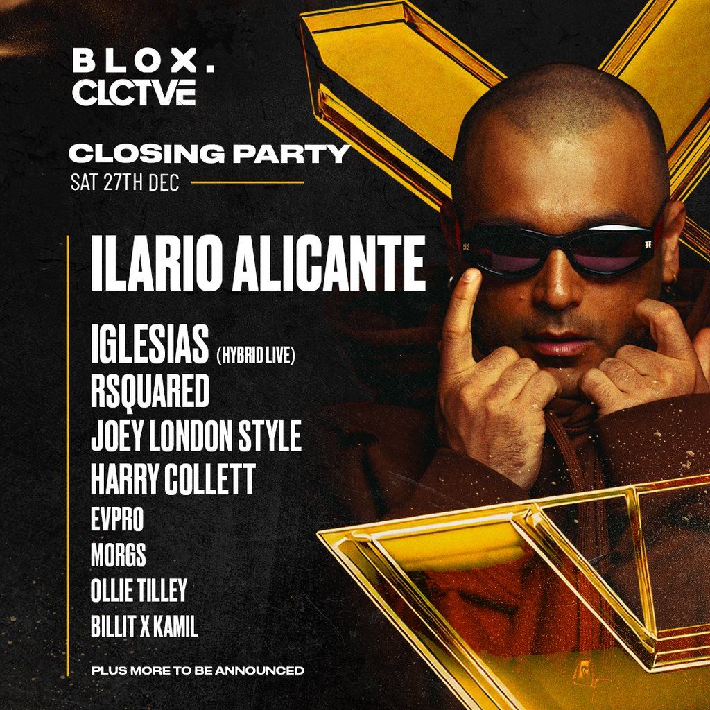 BLOX x CLCTVE presents ILARIO ALICANTE & Friends