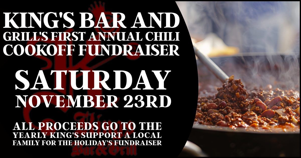 Kings Bar and Grill First Annual Chili Cook-off Fundraiser