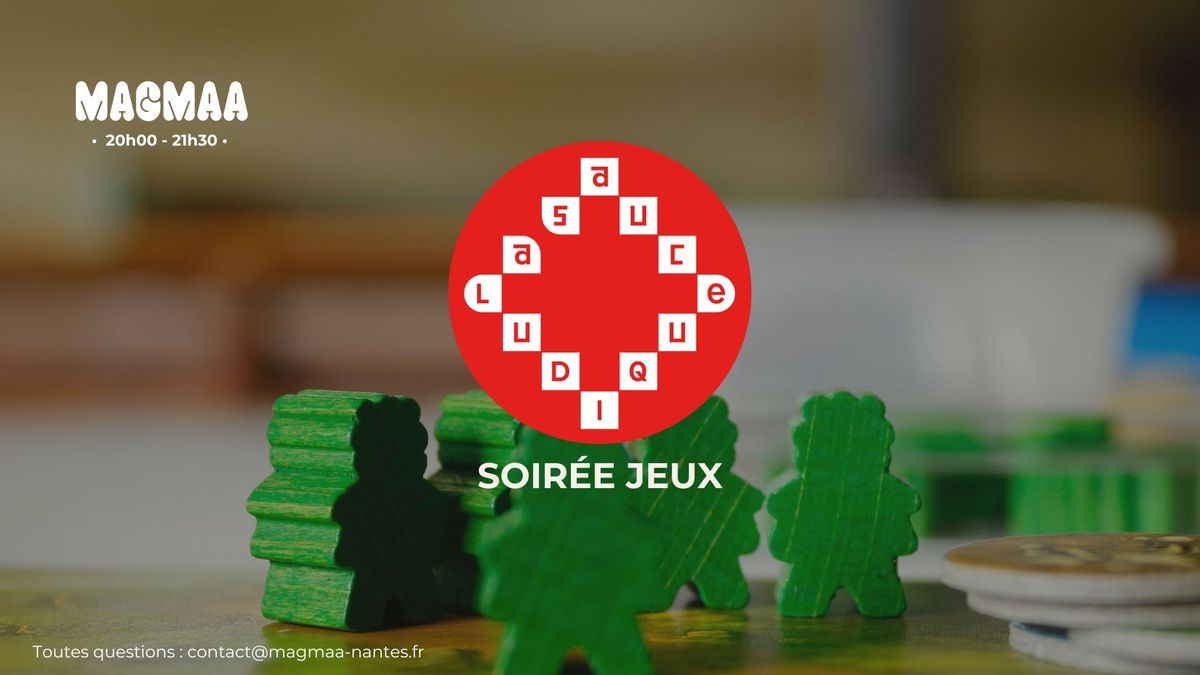 Soir\u00e9e jeux par La Sauce Ludique \ud83c\udfb2