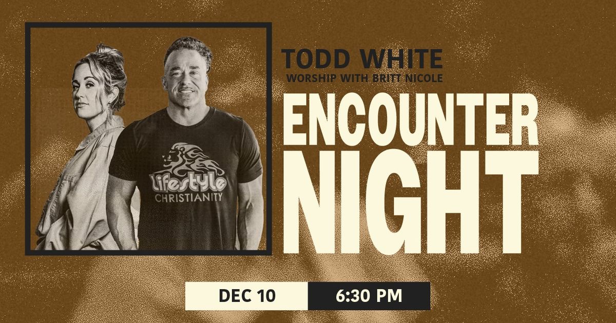 Encounter Night w\/ Todd White