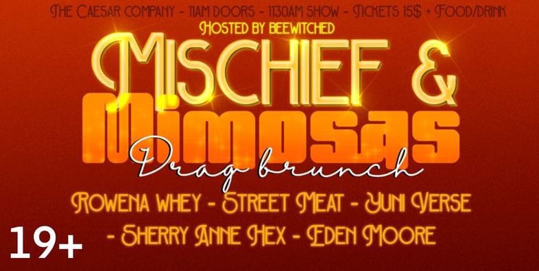 Mischief & Mimosas: A Drag Brunch!