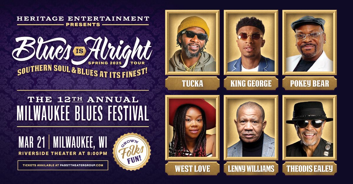 The 12th Annual Milwaukee Blues Festival at Riverside Theater