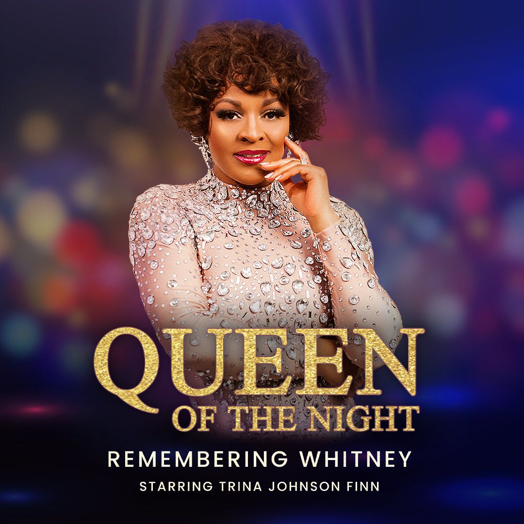 Queen Of The Night - Remembering Whitney