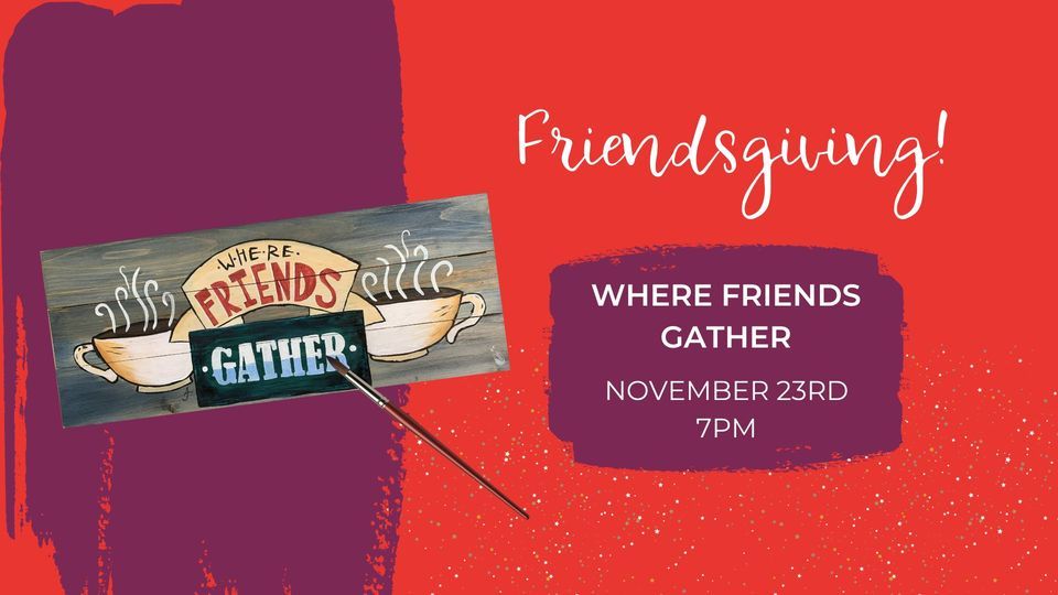 Friendsgiving Paint n Sip Party!, Painting with a Twist (Pooler, GA