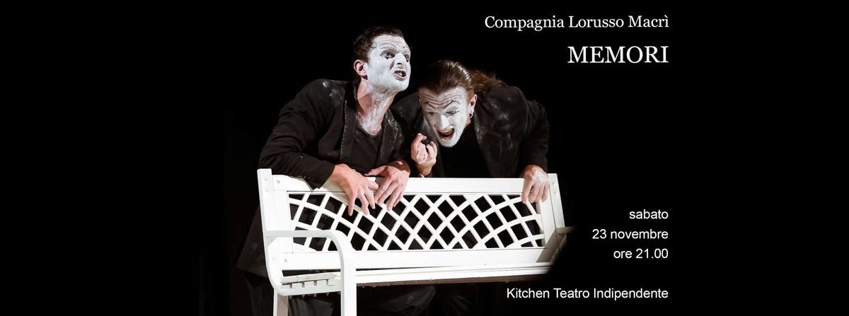 Compagnia Lorusso Macr\u00ec presenta MEMORI al Kitchen Teatro Indipendente