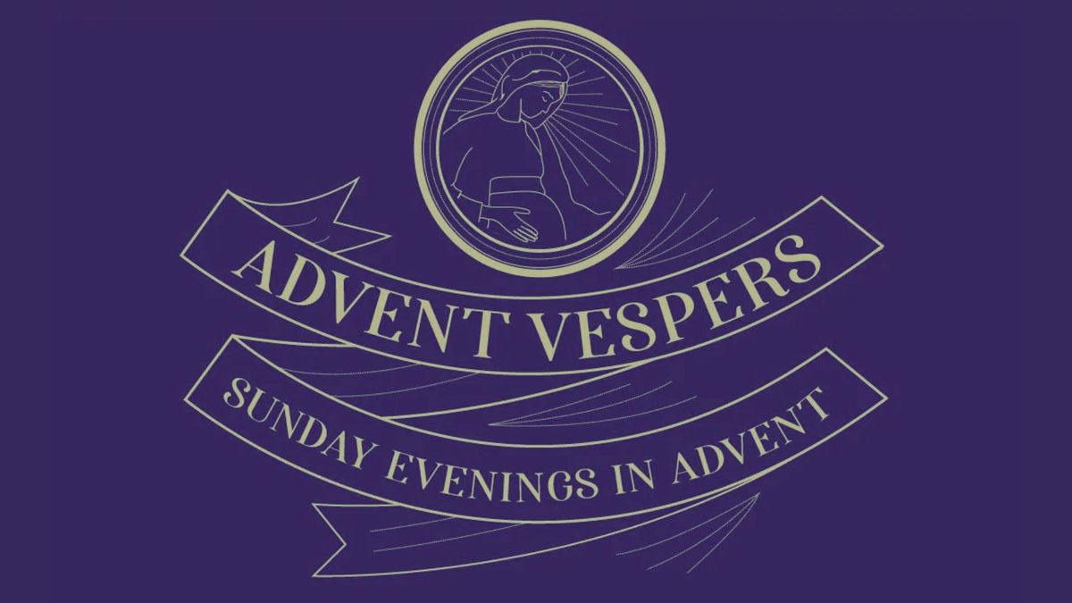 Advent Solemn Vespers