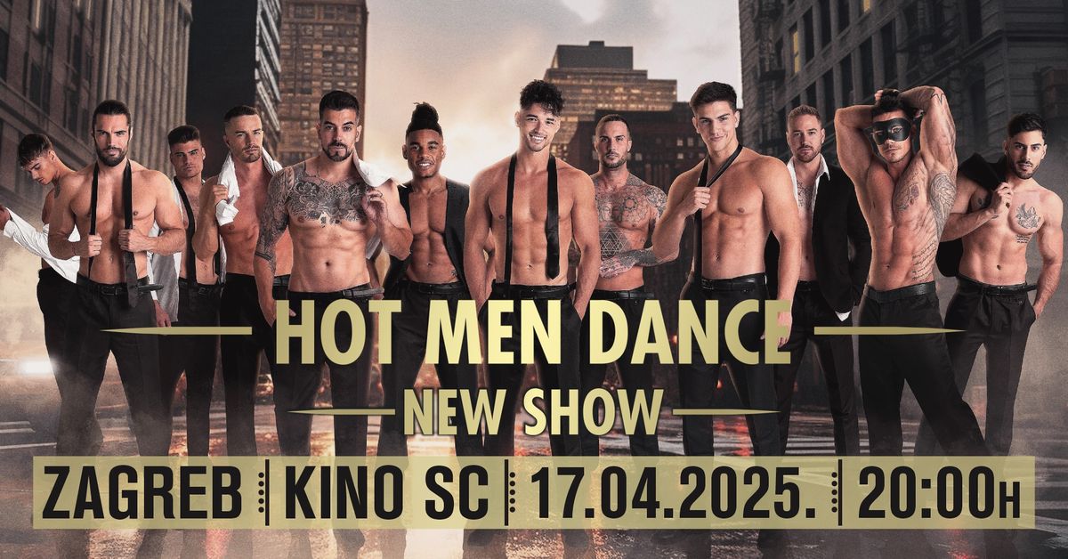 NEW SHOW \/ HOT MEN DANCE @ ZAGREB