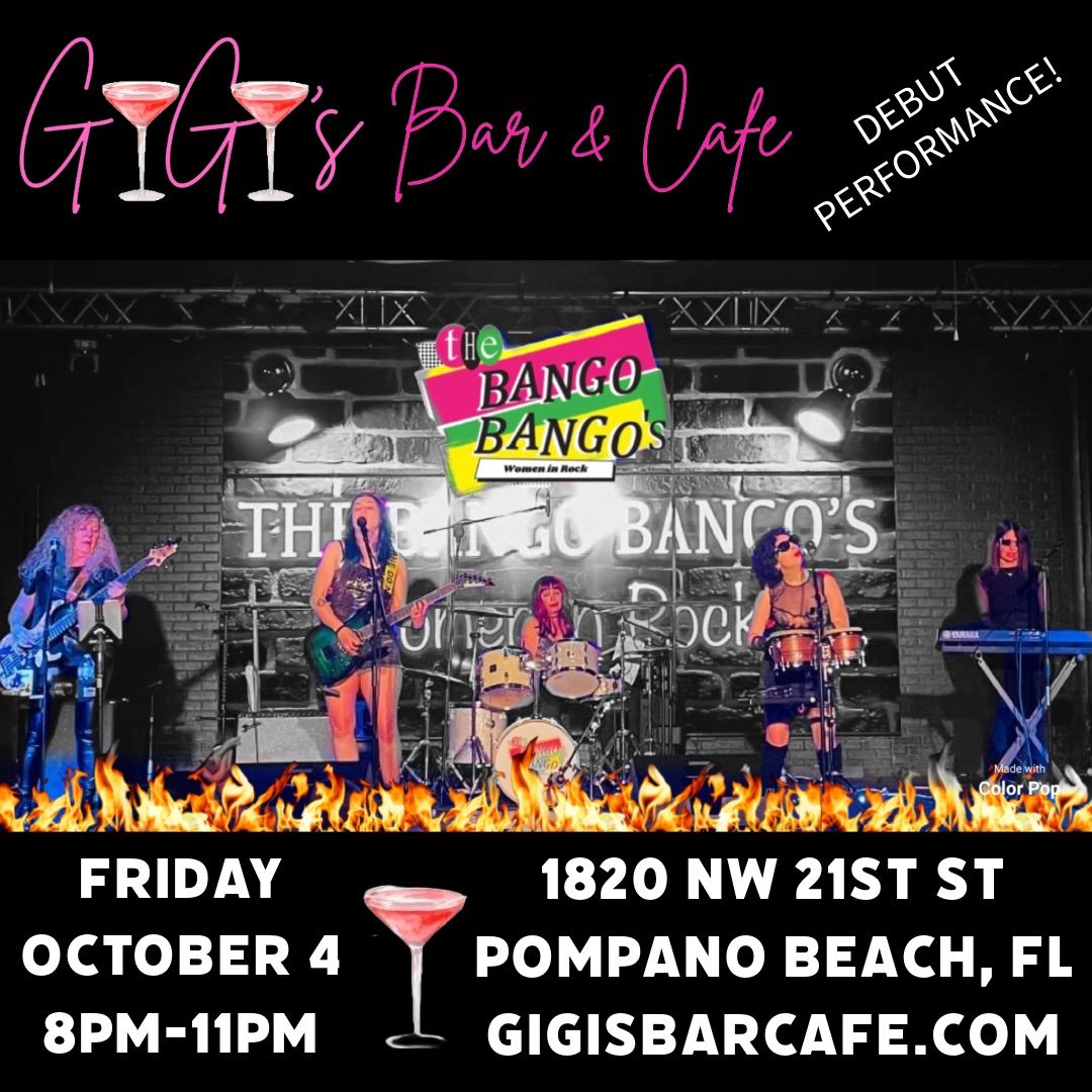 The Bango Bango\u2019s Debut at GiGi\u2019s Bar & Cafe