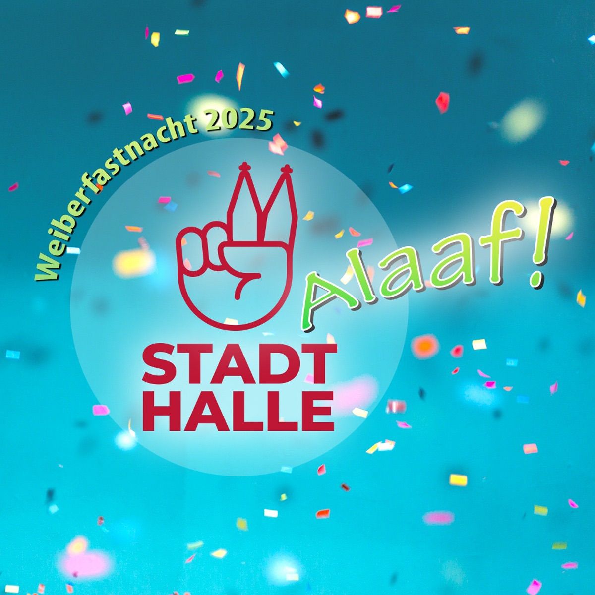 Stadthalle Alaaf - Weiberfastnacht in M\u00fcllem