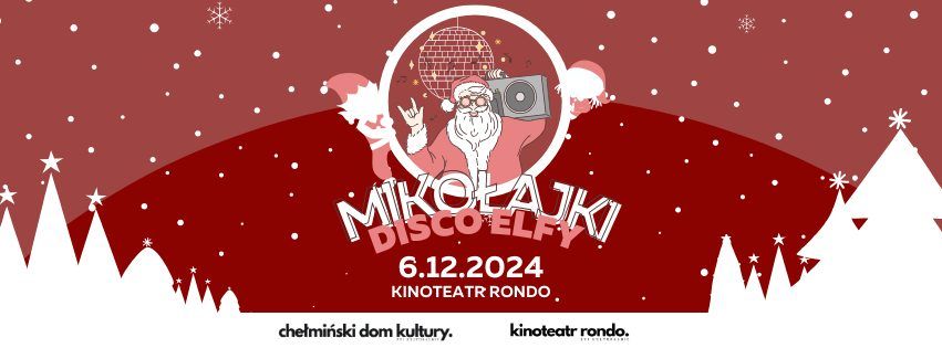 DISCO ELFY - Miko\u0142ajki w Kinoteatrze Rondo