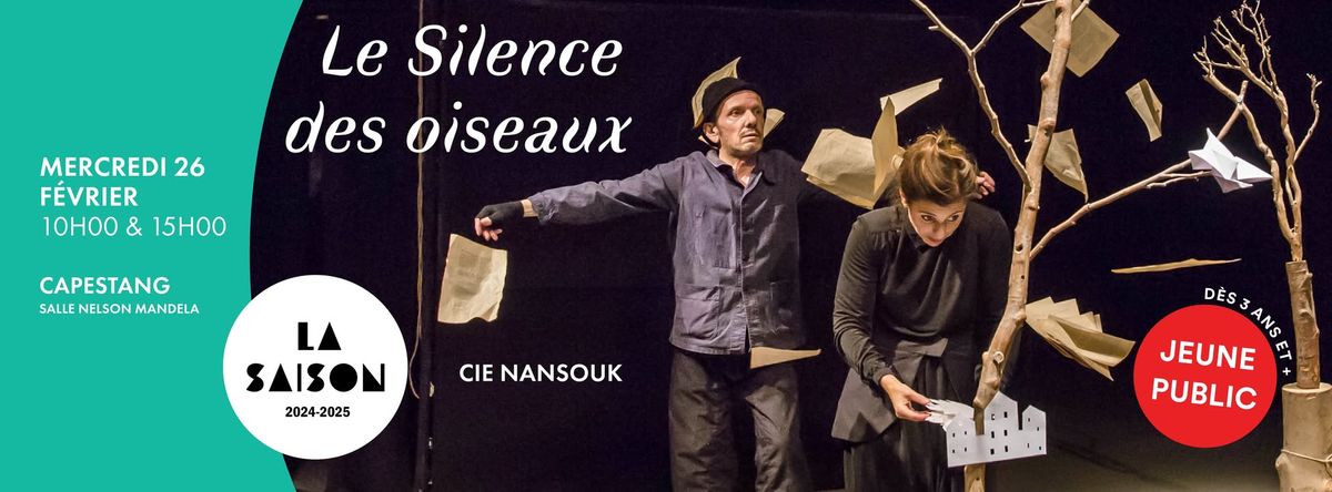 LE SILENCE DES OISEAUX \u2022 Cie Nansouk