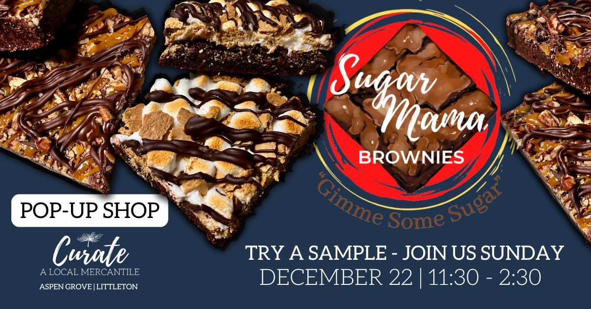 Sugar Mama Brownies Pop Up & Sampling at Curate Aspen Grove  