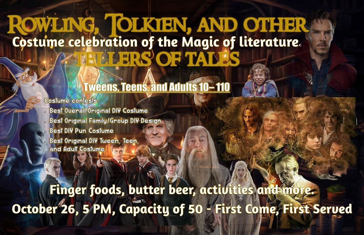 Rowling, Tolkien, and Other tellers of tales. A costume celebration of the Magic of Literature. 