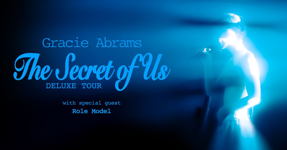 Gracie Abrams: The Secret Of Us Deluxe Tour with Role Model