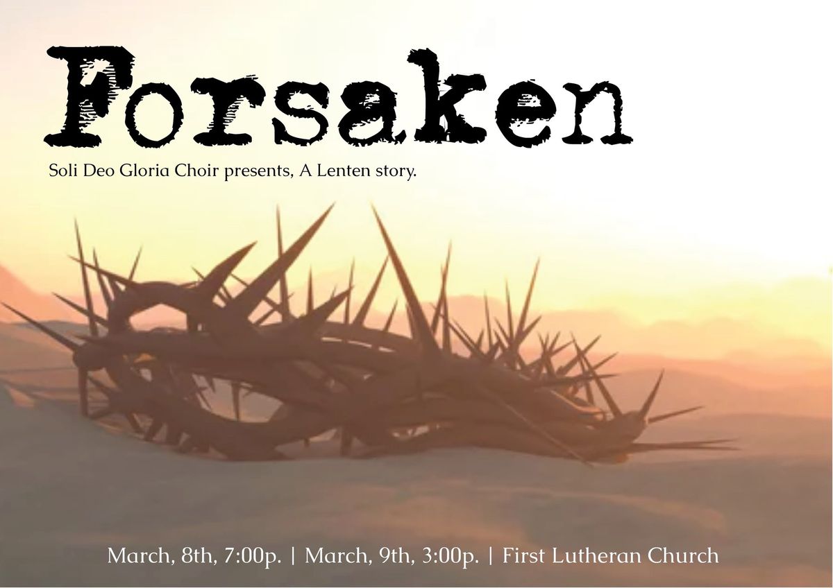 Forsaken, a Lenten story