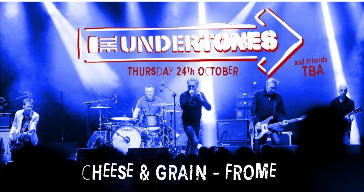 The Undertones - Cheese and Grain, Frome 