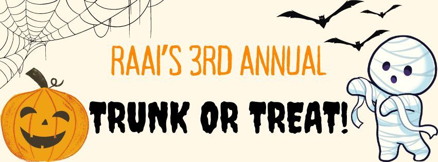 RAAI's 3rd Annual Trunk or Treat